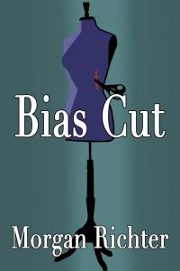 Bias Cut is an award-winning mystery by Morgan Richter